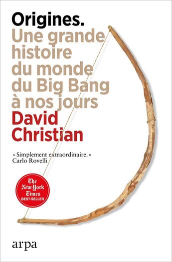 Couverture du livre « Origines - Une histoire du monde » de David Christian aux éditions Editions Arpa