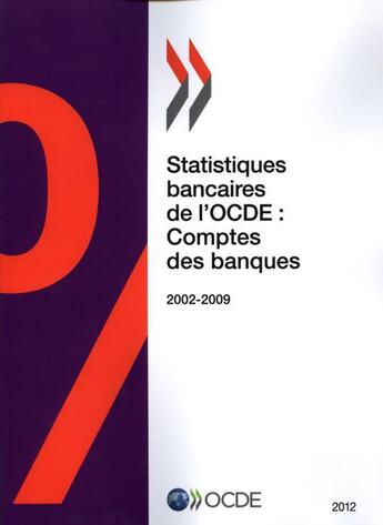 Couverture du livre « Statistiques bancaires de l'OCDE ; comptes des banques 2012 » de Ocde aux éditions Ocde