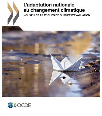 Couverture du livre « L'adaptation nationale au changement climatique ; nouvelles pratiques de suivi et d'évaluation » de Ocde aux éditions Ocde