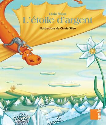 Couverture du livre « L'étoile d'argent » de Lenia Major et Cinzia Sileo aux éditions Samir