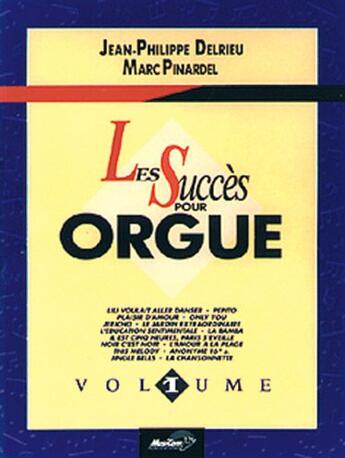 Couverture du livre « Les succès pour orgue t.1 » de Marc Pinardel et Jean-Philippe Delrieu aux éditions Carisch Musicom