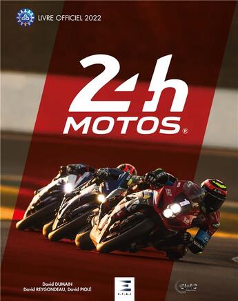 Couverture du livre « 24 heures du Mans motos (édition 2022) » de David Dumain aux éditions Sophia Editions