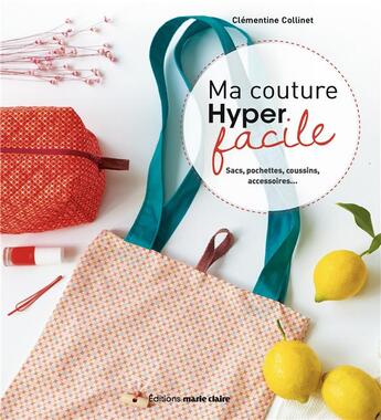 Couverture du livre « Ma couture hyper facile » de Clementine Collinet aux éditions Marie-claire