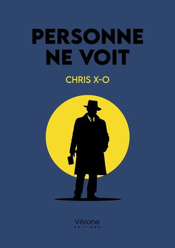 Couverture du livre « Personne ne voit » de Chris X-O aux éditions Verone