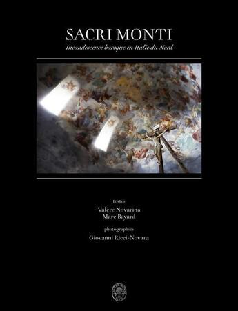 Couverture du livre « Sacri monti ; incandescence baroque en Italie du nord » de Marc Bayard et Giovanni Ricci Novara et Valere Novarina aux éditions Autre Monde