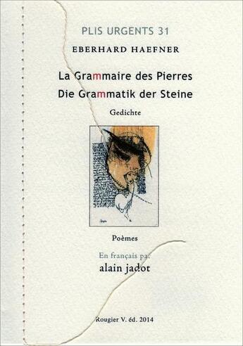 Couverture du livre « La grammaire des pierres ; die grammatik der steine » de Eberhard Haefner et Alain Jadot aux éditions Rougier