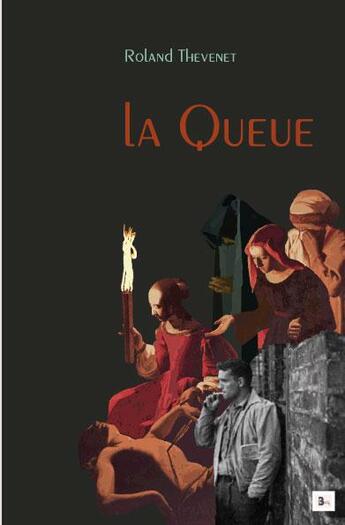 Couverture du livre « La queue » de Roland Thevenet aux éditions Editions Du Bug