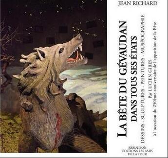 Couverture du livre « La bête du Gévaudan dans tous ses états » de Jean Richard aux éditions Association Amis De La Tour