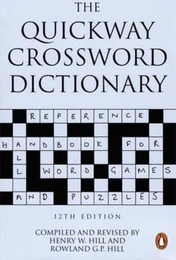 Couverture du livre « The Quickway Crossword Dictionary » de Hill & Hill aux éditions Adult Pbs