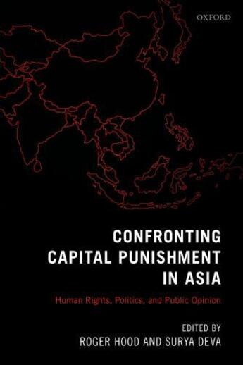 Couverture du livre « Confronting Capital Punishment in Asia: Human Rights, Politics and Pub » de Roger Hood aux éditions Oup Oxford