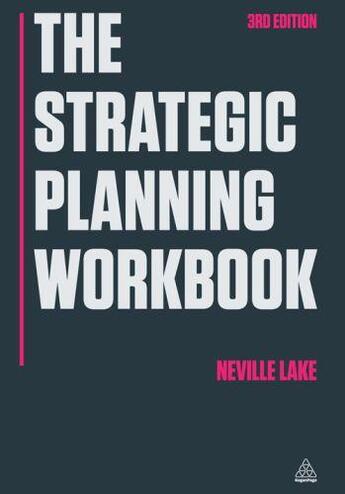 Couverture du livre « The Strategic Planning Workbook » de Lake Neville aux éditions Kogan Page Digital