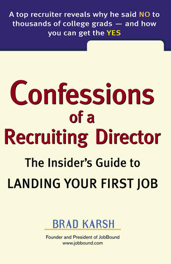 Couverture du livre « Confessions of a Recruiting Director » de Karsh Brad aux éditions Penguin Group Us