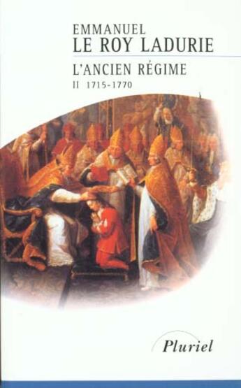 Couverture du livre « L'ancien régime t.2 » de Le Roy Ladurie E. aux éditions Pluriel