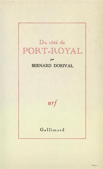 Couverture du livre « Du côté de Port-Royal » de Bernard Dorival aux éditions Gallimard