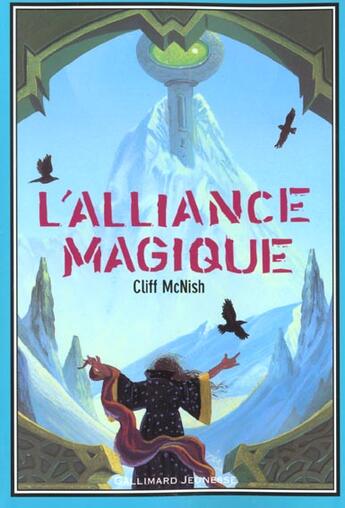 Couverture du livre « L'alliance magique Tome 2 » de Cliff Mcnish aux éditions Gallimard-jeunesse