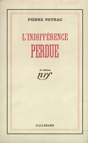 Couverture du livre « L'Indifference Perdue » de Neyrac P aux éditions Gallimard