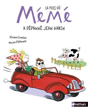 Couverture du livre « La fois où ma mémé a dépanné Jean Gabin » de Vincent Cuvellier et Marion Piffaretti aux éditions Nathan