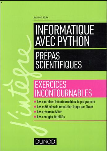 Couverture du livre « Informatique avec Python ; classes prépas scientifiques ; exercices incontournables » de Jean-Noel Beury aux éditions Dunod