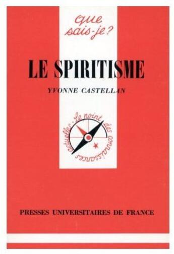 Couverture du livre « Le spiritisme » de Castellan Y. aux éditions Que Sais-je ?