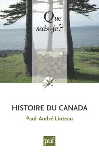 Couverture du livre « Histoire du Canada (4e édition) » de Paul-André Linteau aux éditions Que Sais-je ?