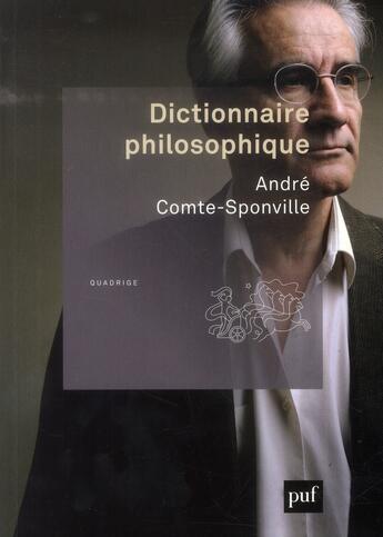 Couverture du livre « Dictionnaire philosophique » de Andre Comte-Sponville aux éditions Puf