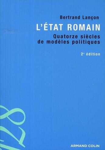 Couverture du livre « L'Etat romain (2e édition) » de Bertrand Lancon aux éditions Armand Colin