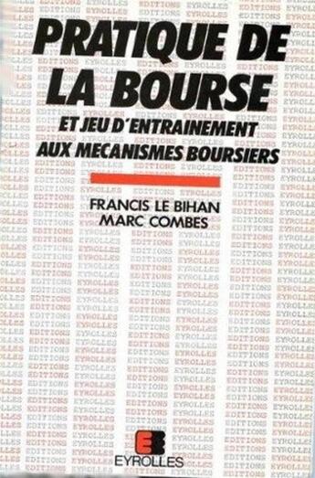 Couverture du livre « Pratique de la bourse » de Le Bihan F aux éditions Eyrolles