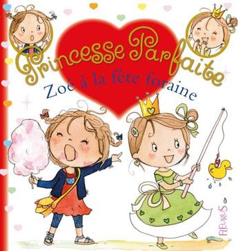 Couverture du livre « Princesse parfaite Tome 33 : Zoé à la fête foraine » de Fabienne Blanchut et Camille Dubois et Jacques Beaumont aux éditions Fleurus