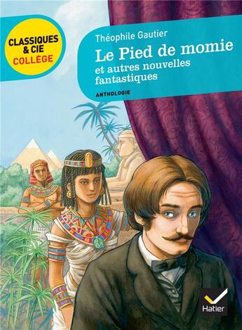 Couverture du livre « Le pied de momie et autres nouvelles fantastiques » de Theophile Gautier aux éditions Hatier