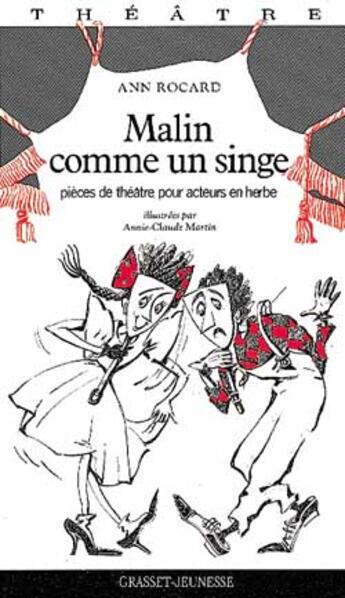 Couverture du livre « Malin comme un singe - pieces de theatre pour acteurs en herbe » de Rocard/Martin aux éditions Grasset Jeunesse