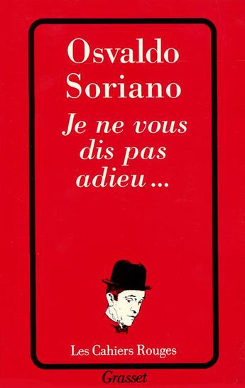 Couverture du livre « Je ne vous dis pas adieu... » de Osvaldo Soriano aux éditions Grasset