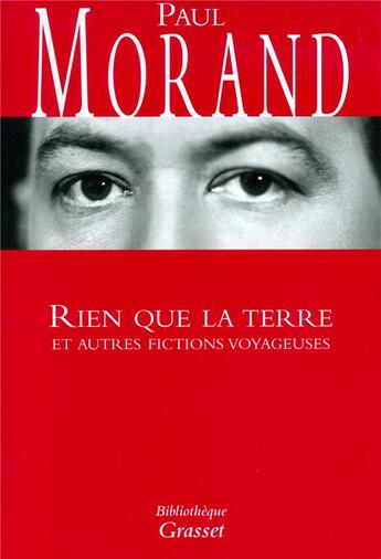 Couverture du livre « Rien que la terre - et autres fictions voyageuses » de Paul Morand aux éditions Grasset