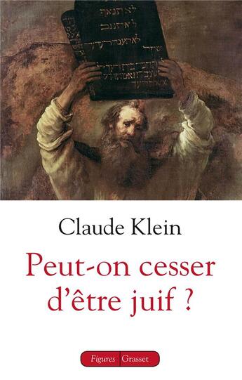 Couverture du livre « Peut-on cesser d'être juif ? » de Claude Klein aux éditions Grasset