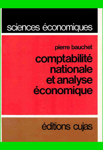 Couverture du livre « Comptabilité nationale et analyse économique » de Pierre Bauchet aux éditions Cujas