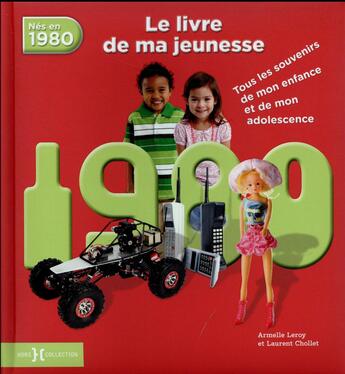 Couverture du livre « 1980, le livre de ma jeunesse » de Laurent Chollet aux éditions Hors Collection