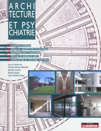 Couverture du livre « Architecture et psychiatrie » de Viviane Kovess-Masfety aux éditions Le Moniteur