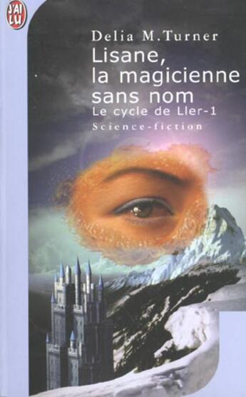 Couverture du livre « Cycle de ller t1 - lisane, la magicienne sans nom (le) » de Marshall Turner Deli aux éditions J'ai Lu