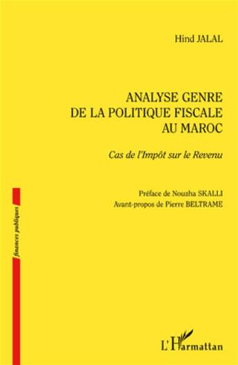 Couverture du livre « Analyse genre de la politique fiscale au Maroc, cas de l'impôt sur le revenu » de Hind Jalal aux éditions L'harmattan