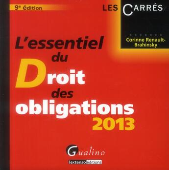 Couverture du livre « L'essentiel du droit des obligations (édition 2013) » de Corinne Renault-Brahinsky aux éditions Gualino