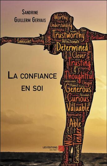 Couverture du livre « La confiance en soi » de Sandrine Guillerm Gervais aux éditions Editions Du Net