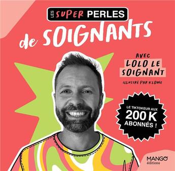 Couverture du livre « Les super perles des soignants » de Lolo Le Soignant aux éditions Mango