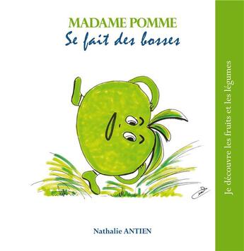 Couverture du livre « Madame pomme se fait des bosses » de Nathalie Antien aux éditions Books On Demand