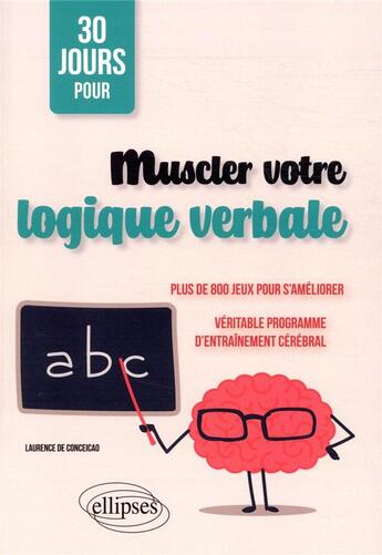 Couverture du livre « 30 jours pour muscler votre logique verbale » de Laurence De Conceicao aux éditions Ellipses