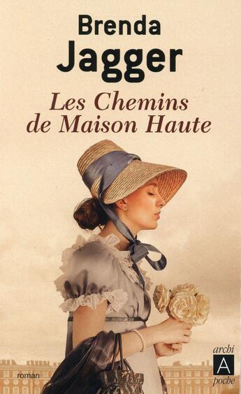 Couverture du livre « Les chemins de la maison haute » de Brenda Jagger aux éditions Archipoche