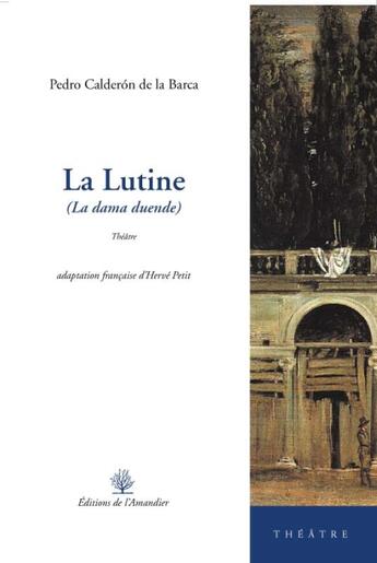 Couverture du livre « La lutine » de Calderon De La Barca aux éditions L'amandier