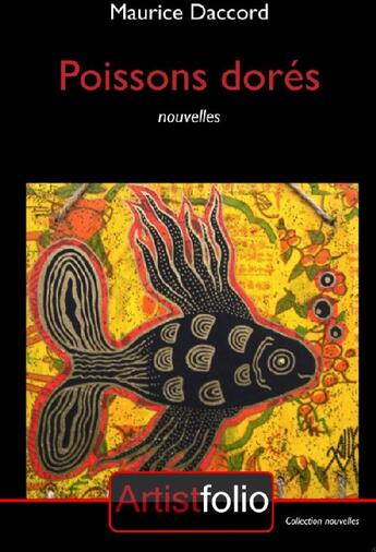 Couverture du livre « Poissons dorés » de Maurice Daccord aux éditions Artistfolio