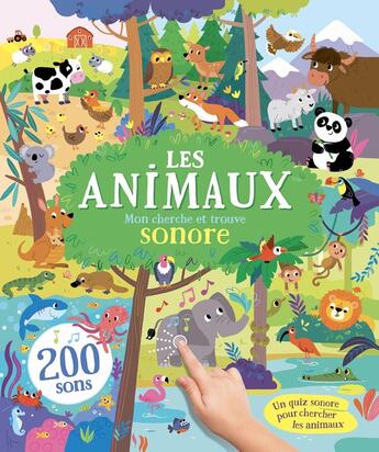 Couverture du livre « Mon cherche et trouve sonore : les animaux, 200 sons » de  aux éditions 1 2 3 Soleil