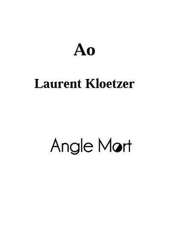 Couverture du livre « Ao » de Laurent Kloetzer aux éditions Angle Mort