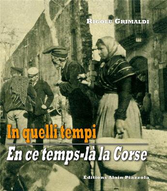 Couverture du livre « In quelli tempi, en ce temps la en corse » de Rigolu Grimaldi aux éditions Alain Piazzola