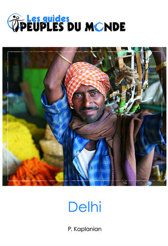 Couverture du livre « Delhi » de Patrick Kaplanian aux éditions Editions De L'adret